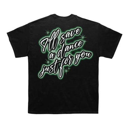 Tyler "I'll Save A Dance" T-shirt